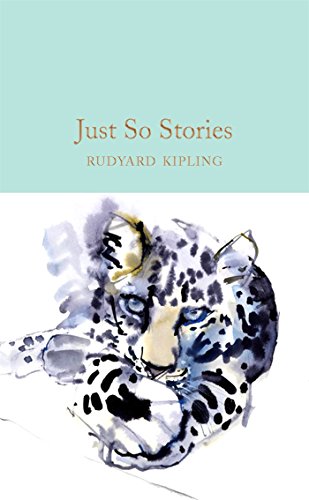 Just So Stories: Rudyard Kipling (Macmillan Collector's Library) von Pan Macmillan